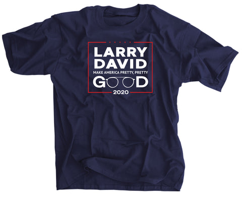 Larry David Make America Pretty, Pretty Good 2020 Election Shirt
