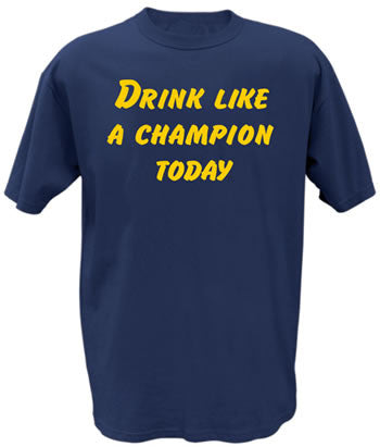 Drink Like A Champion Today Navy Shirt Notre Dame