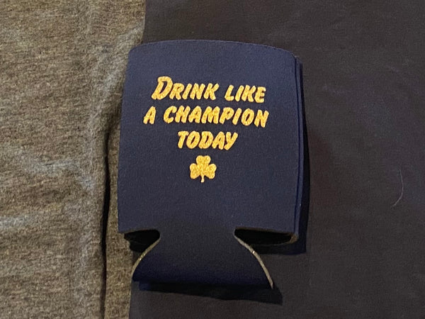 Drink Like A Champion Today Blue Gold Beer Can Cooler Koozie